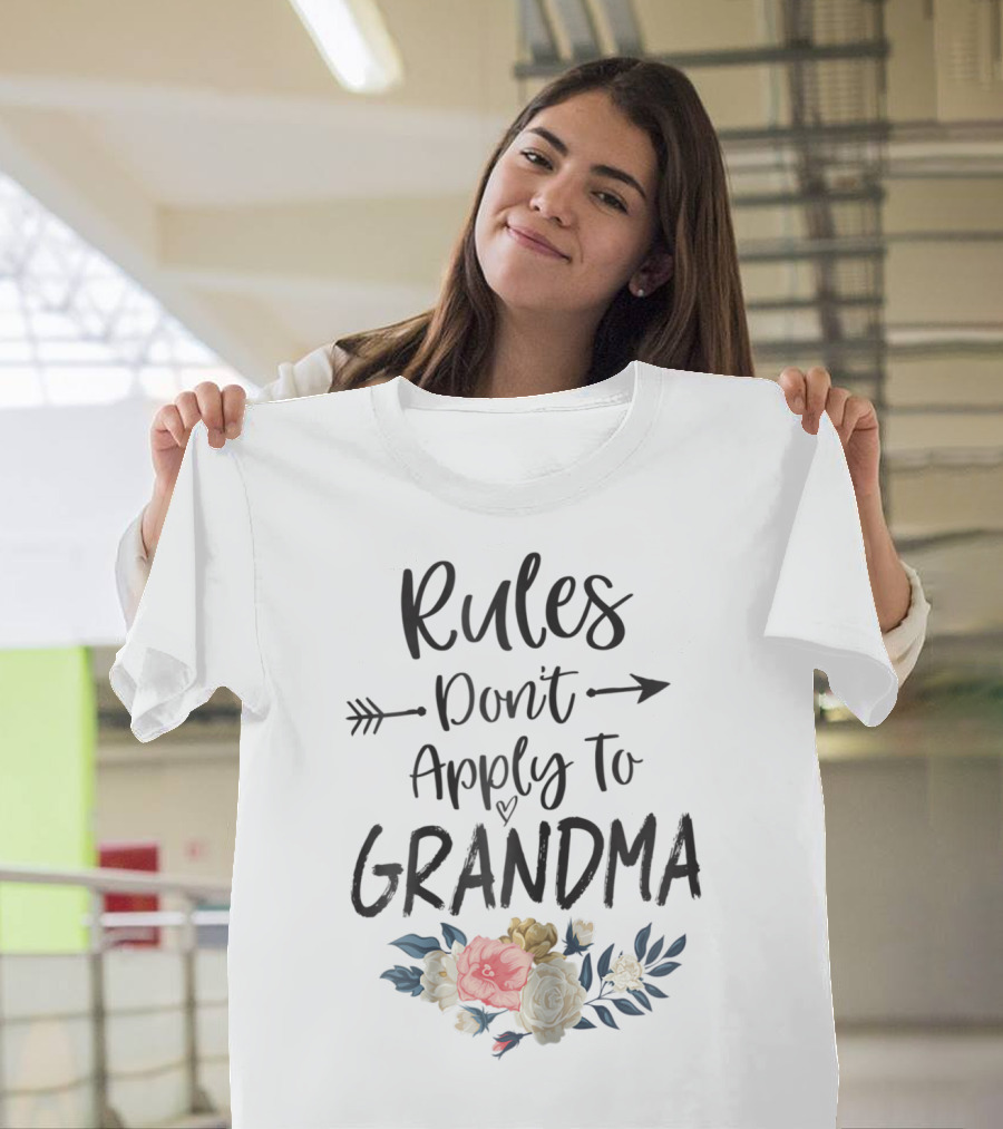 Rules Don't Apply to Grandma with Floral Accents T-Shirt