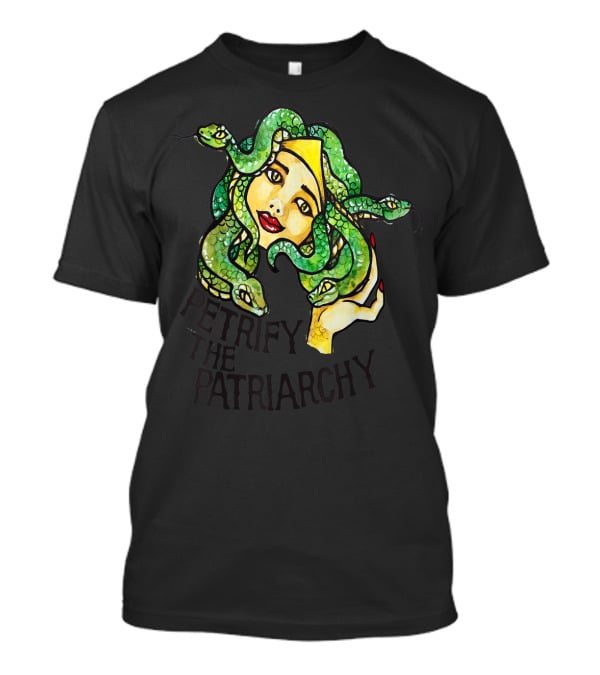 Petrify The Patriarchy Medusa Feminist Snake-Haired Woman T-Shirt