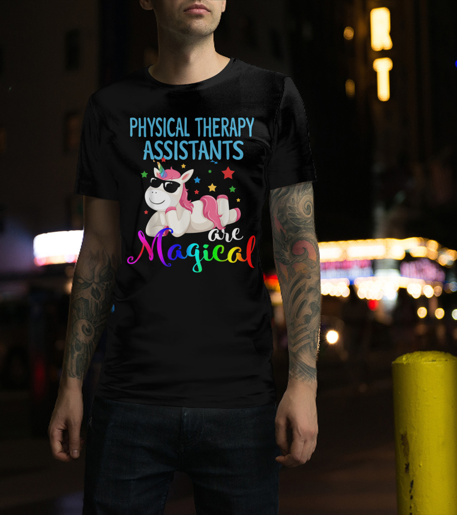 Physical Therapy Assistants Are Magical Unicorn With Stars T-Shirt
