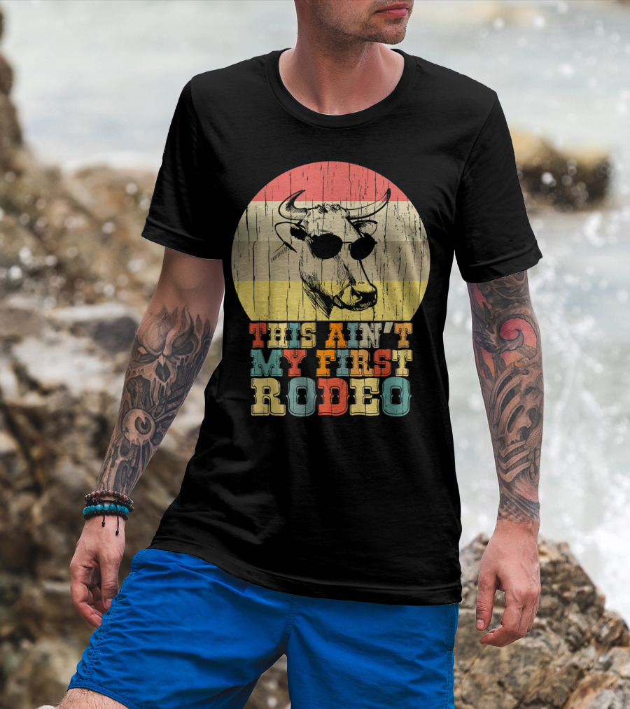 THIS AIN'T MY FIRST RODEO Retro Cow With Sunglasses T-Shirt