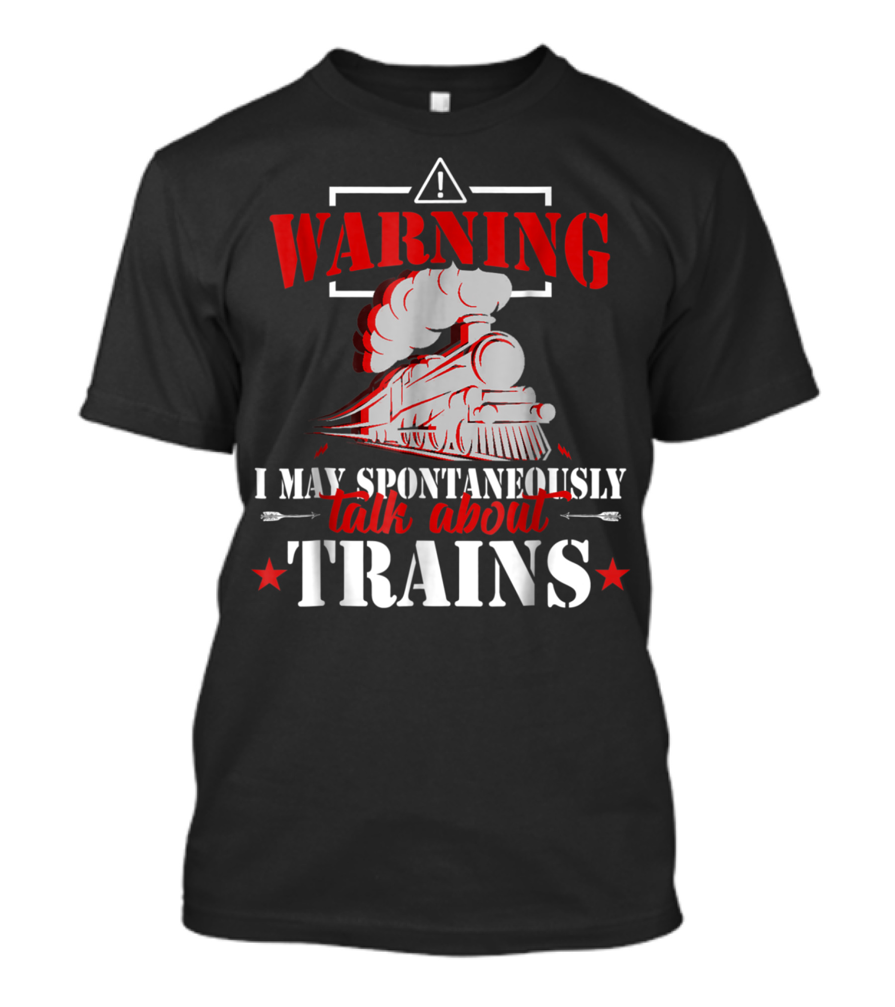 WARNING I May Spontaneously Talk About Trains Locomotive Graphic Red T-Shirt