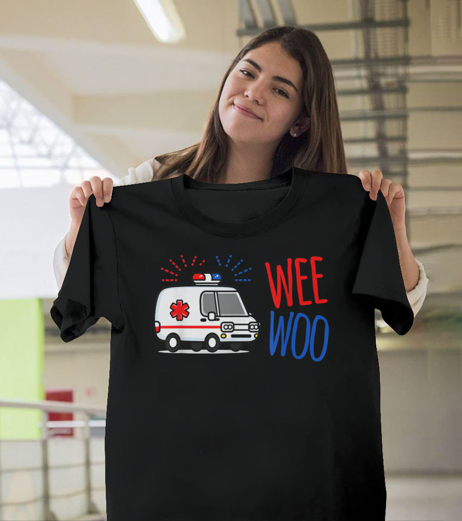 WEE WOO Ambulance EMT Paramedic AMR Emergency Response T-Shirt
