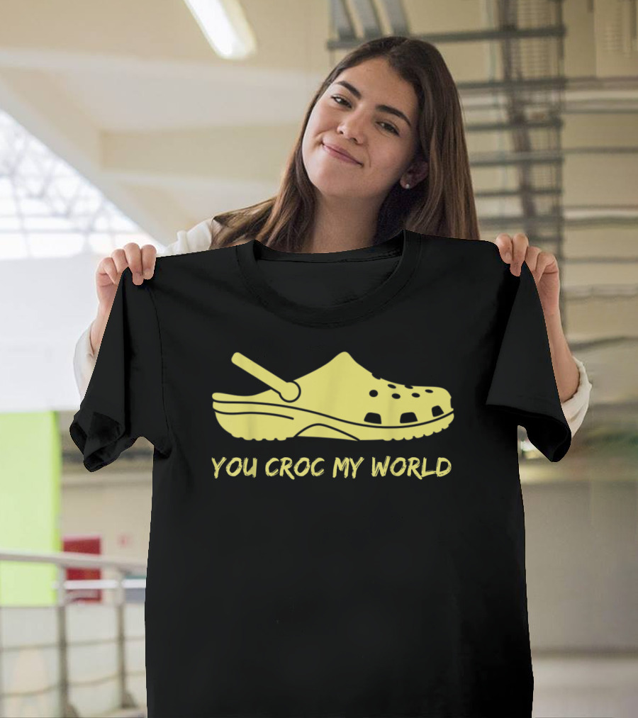 You Croc My World Yellow Crocs Iconic Footwear Playful T-Shirt