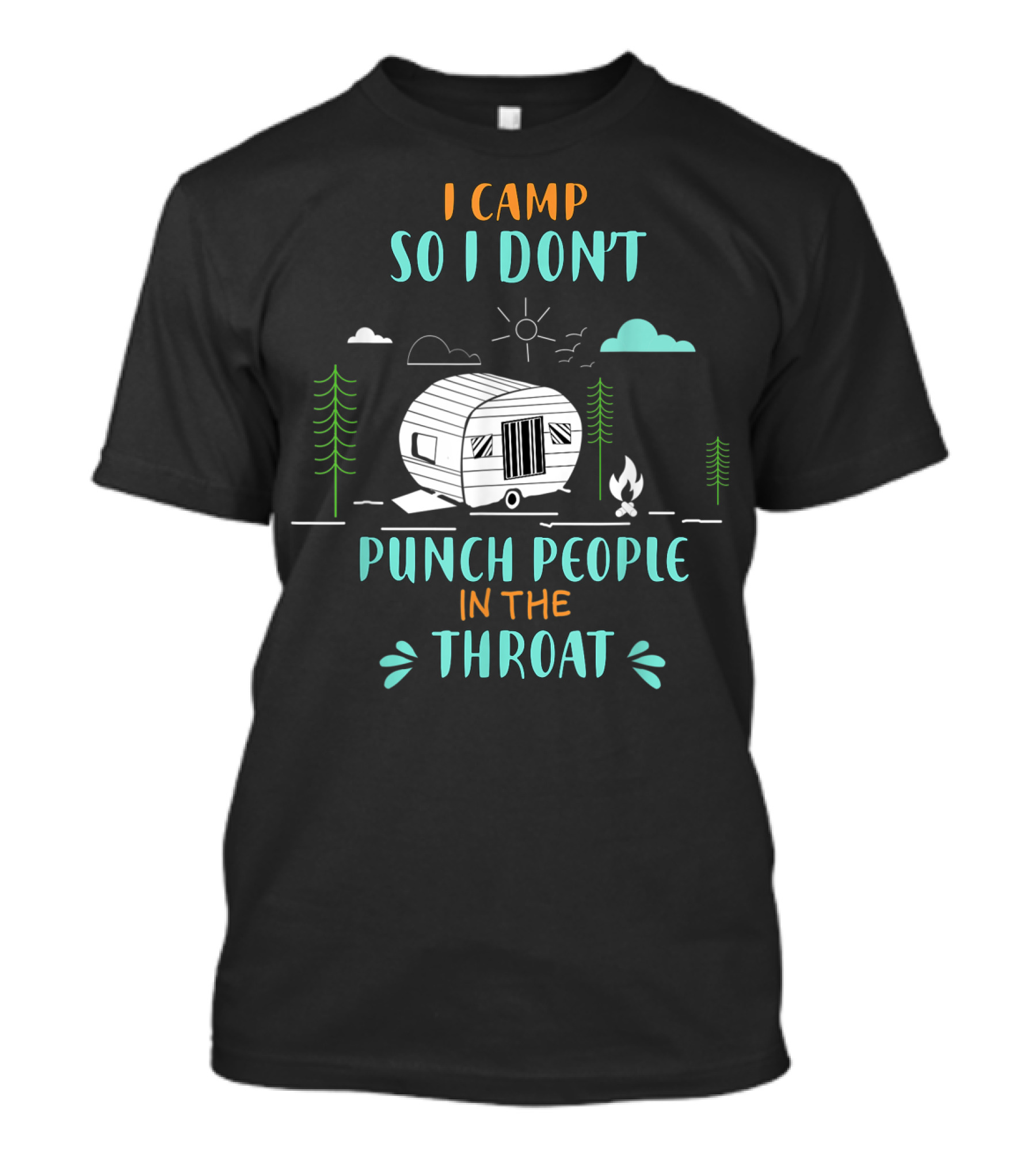 I Camp So I Don't Punch People In The Throat Camper And Campfire Scene T-Shirt