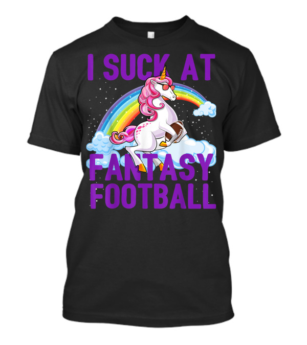 I Suck At Fantasy Football Unicorn Rainbow Loser With Football On Clouds T-Shirt
