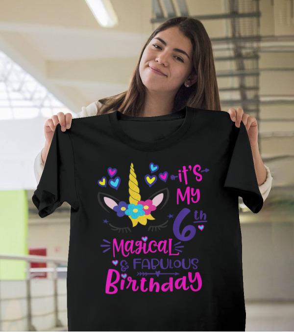 It's My 6th Magical Fabulous Birthday Unicorn Hearts T-Shirt