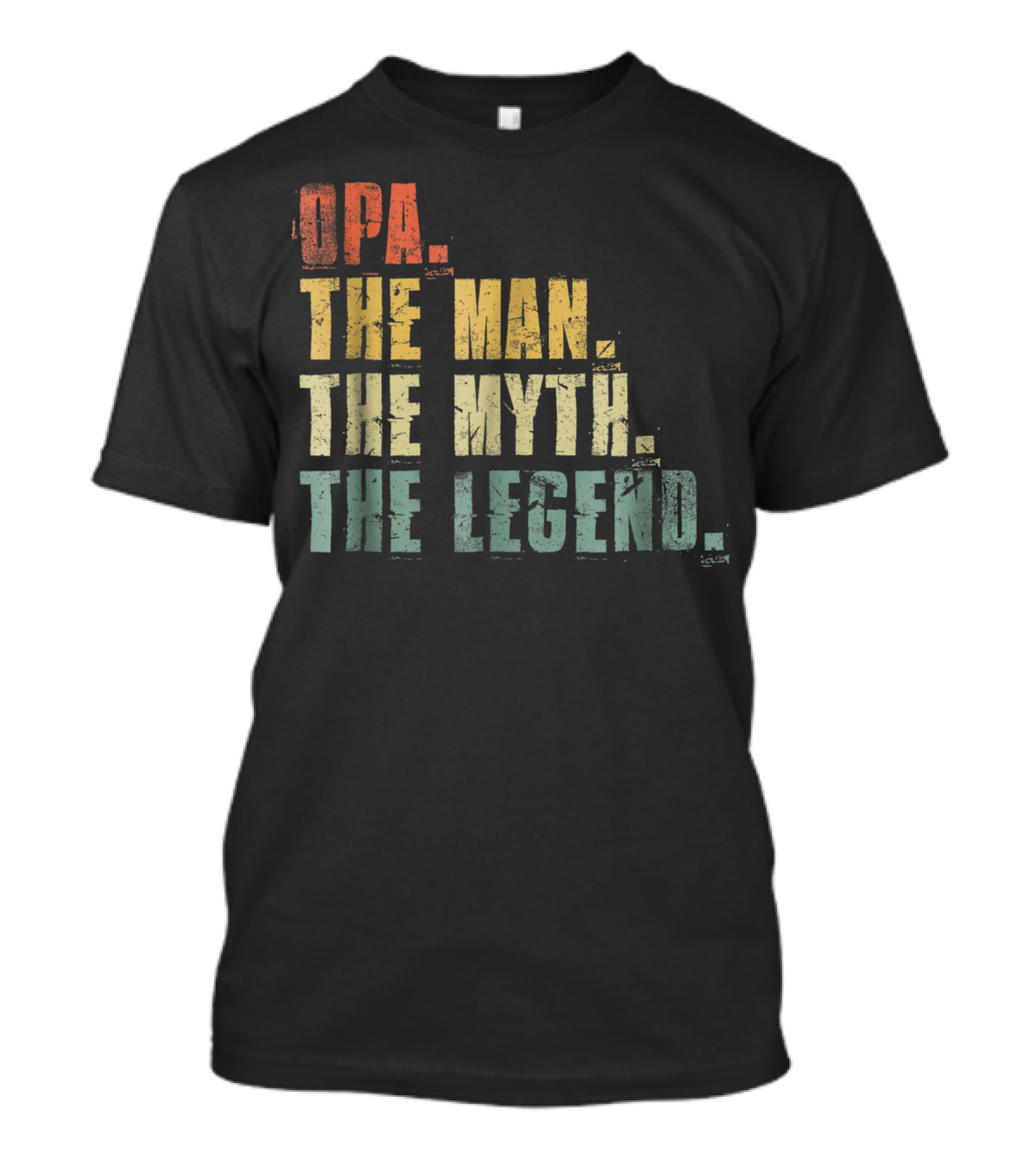 Opa The Man The Myth The Legend Mens Funny Fat T-Shirt