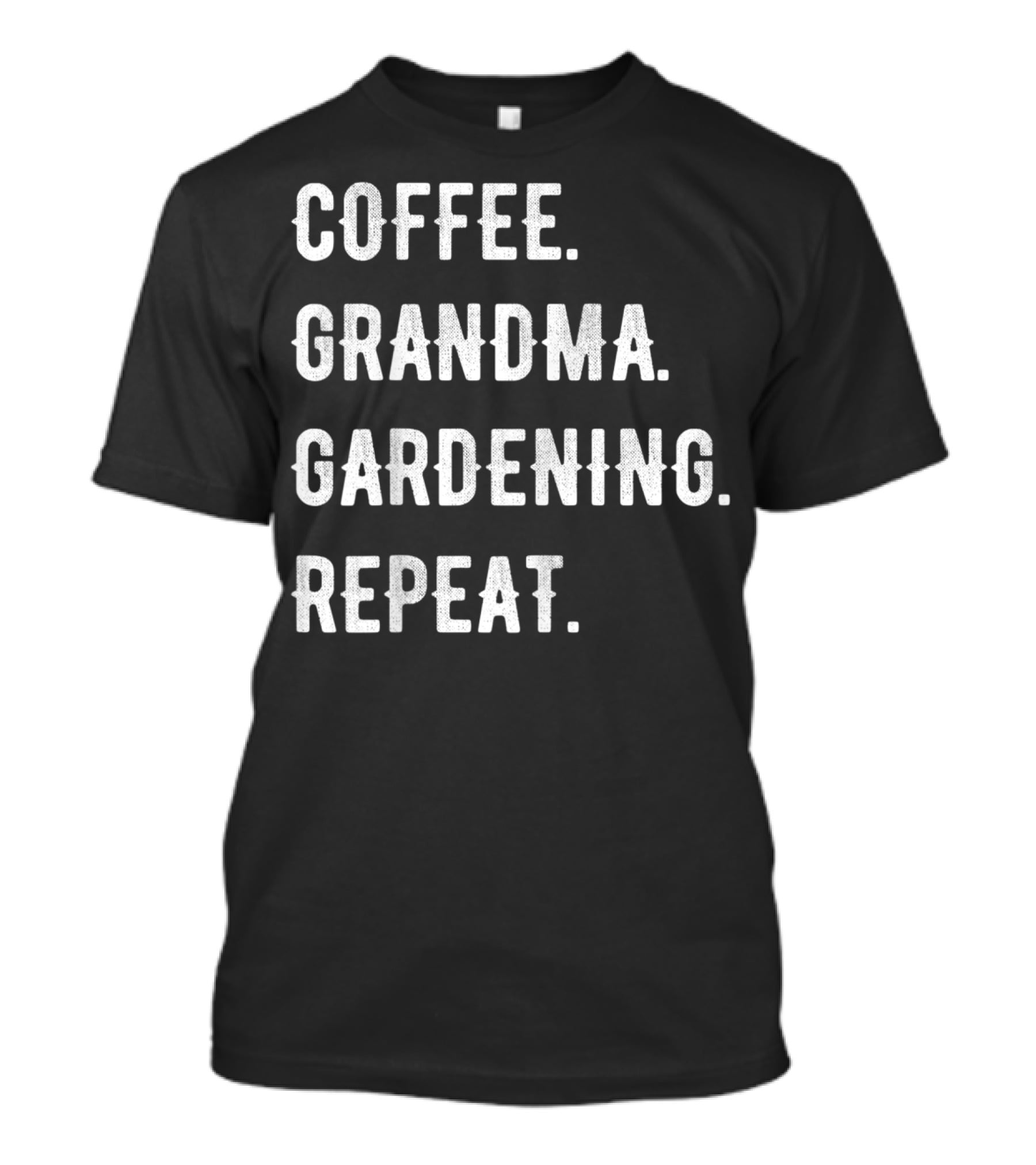 Mothers Day Coffee Grandma Gardening Repeat Celebrate Cherished Routine T-Shirt