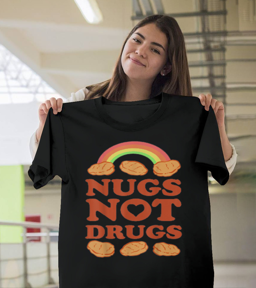 Nugs Not Drugs Funny Chicken Nugget Rainbow T-Shirt