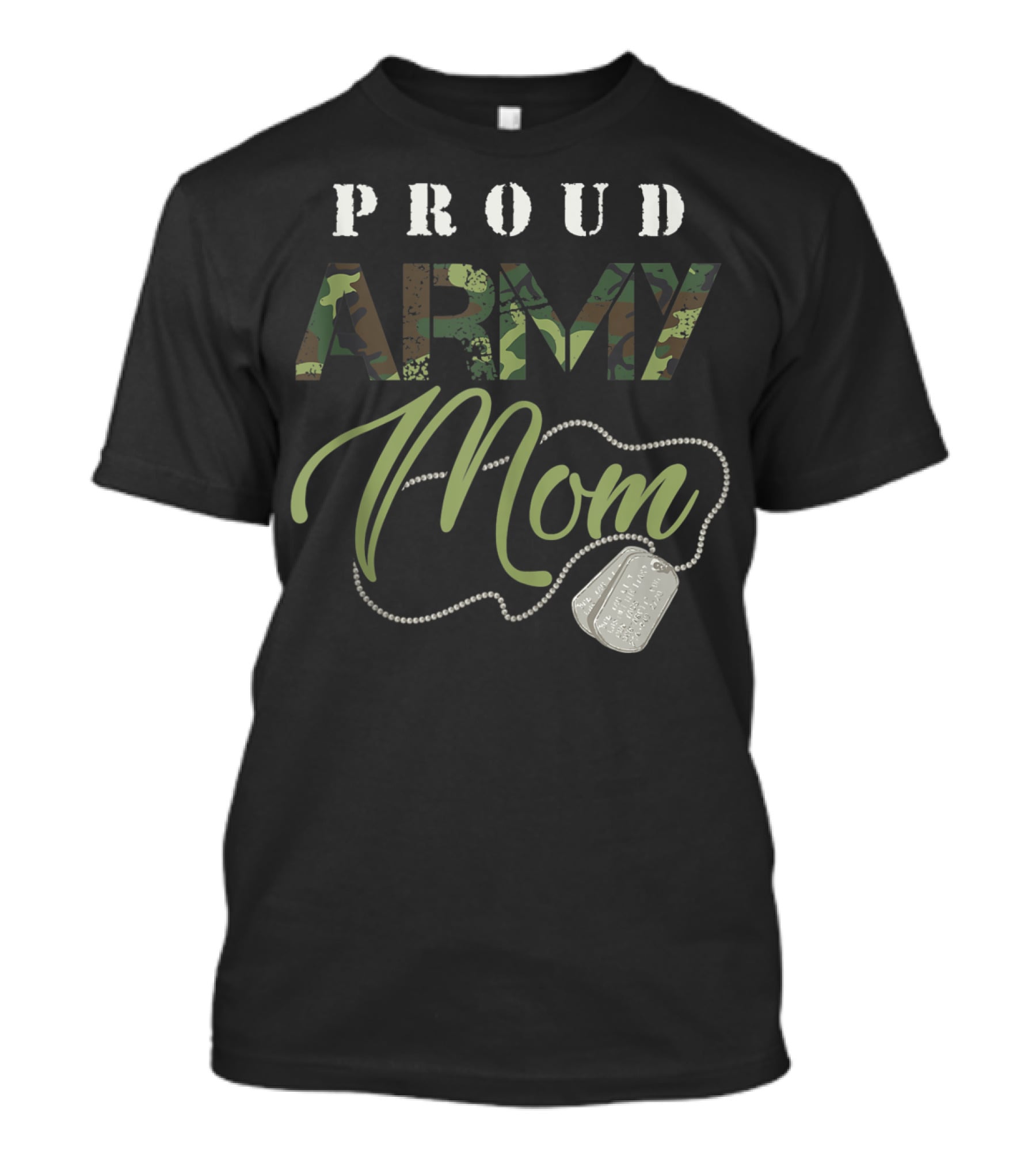 Proud Army Mom Military Camo Design With Dog Tags USA T-Shirt