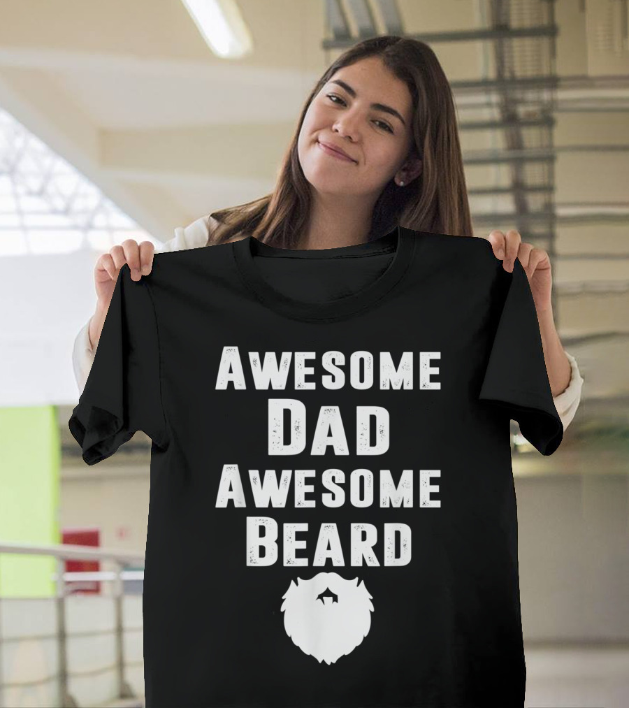 Awesome Dad Awesome Beard T-Shirt