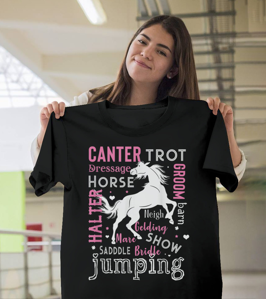 Horse Girl Canter Trot Jumping Neigh Saddle Show Equestrian Mare Dressage T-Shirt