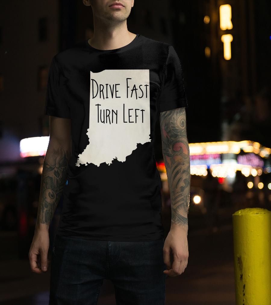 Indiana Drive Fast Turn Left Racing Outline T-Shirt