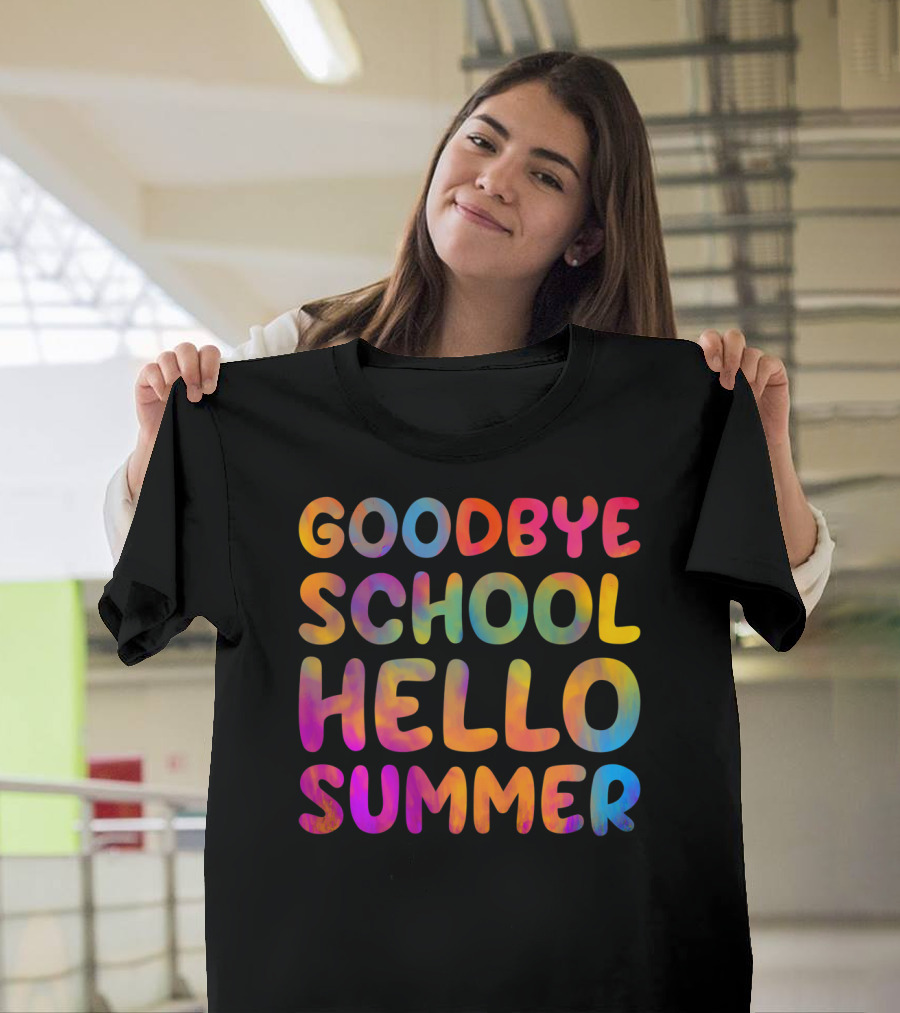 Goodbye School Hello Summer Last Day Of School Teacher T-Shirt