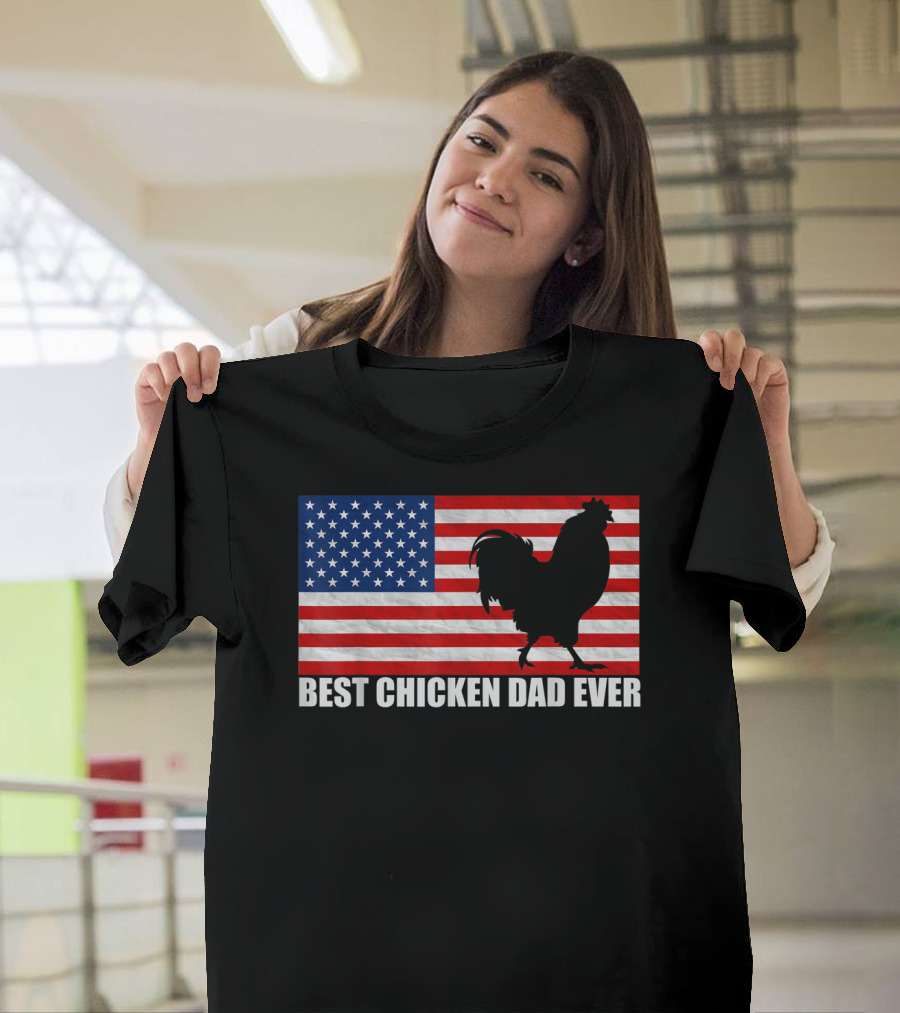 Best Chicken Dad Ever American Flag Rooster T-Shirt
