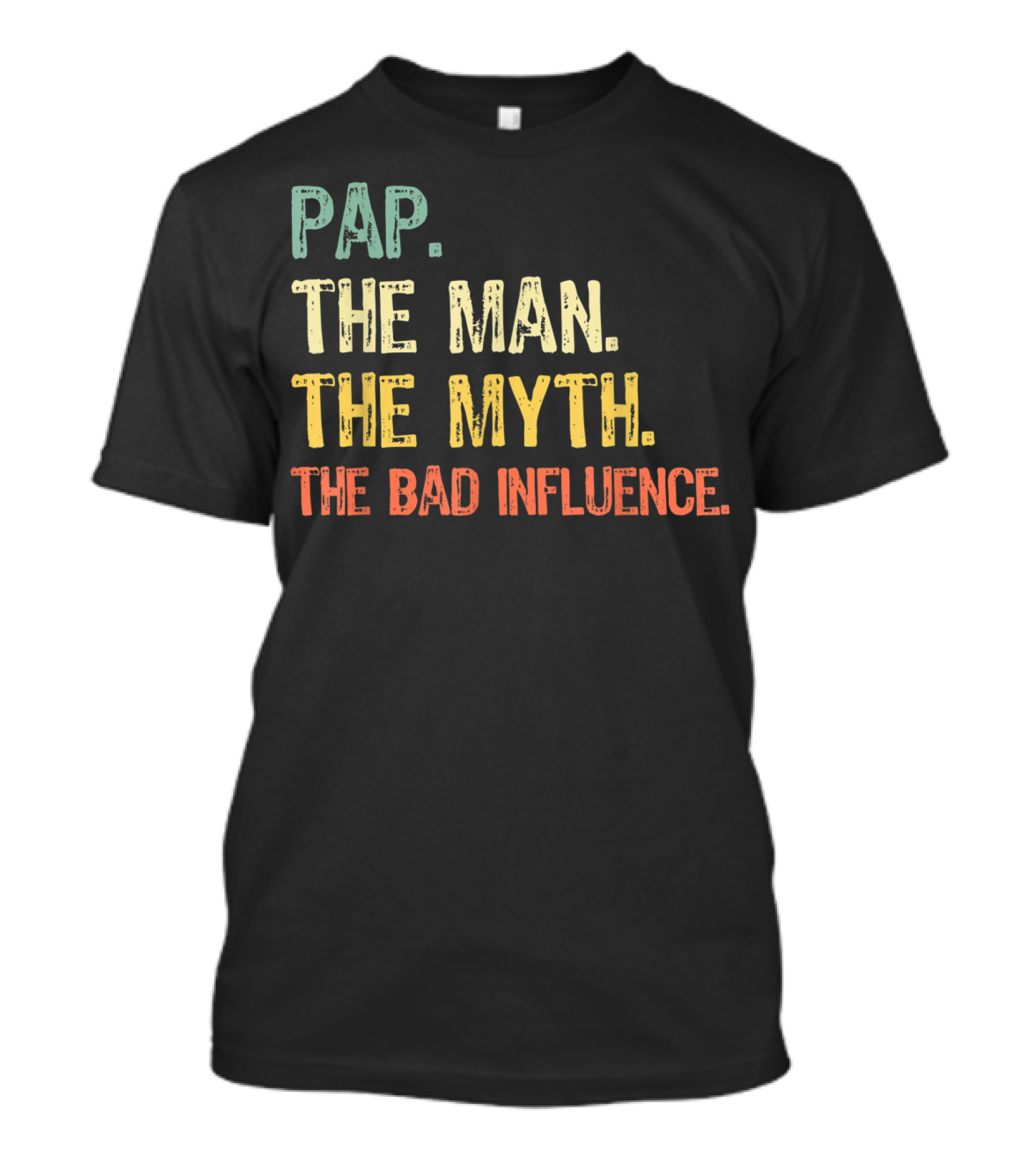 PAP The Man The Myth The Bad Influence T-Shirt