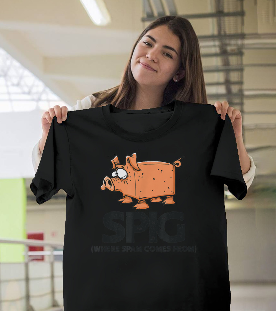 SPIG Where Spam Comes From Funny Pig Cartoon T-Shirt