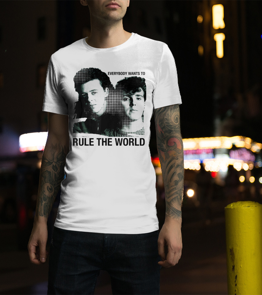Everybody Wants To Rule The World Tears For Fears T-Shirt