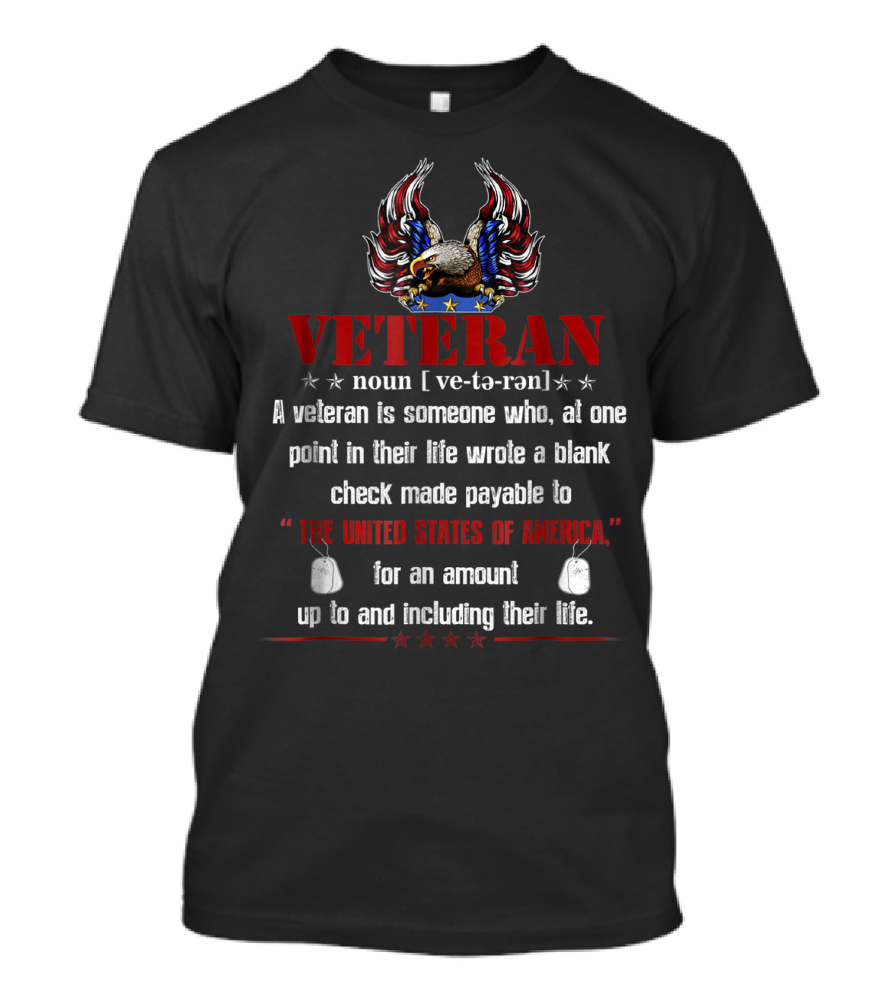 Veteran Definition Noun American Flag Bald Eagle Blank Check To United States Of America Dog Tags T-Shirt