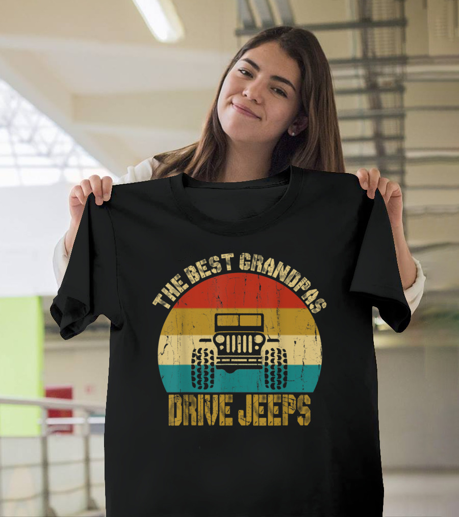 The Best Grandpas Drive Jeeps Vintage Style Jeep T-Shirt