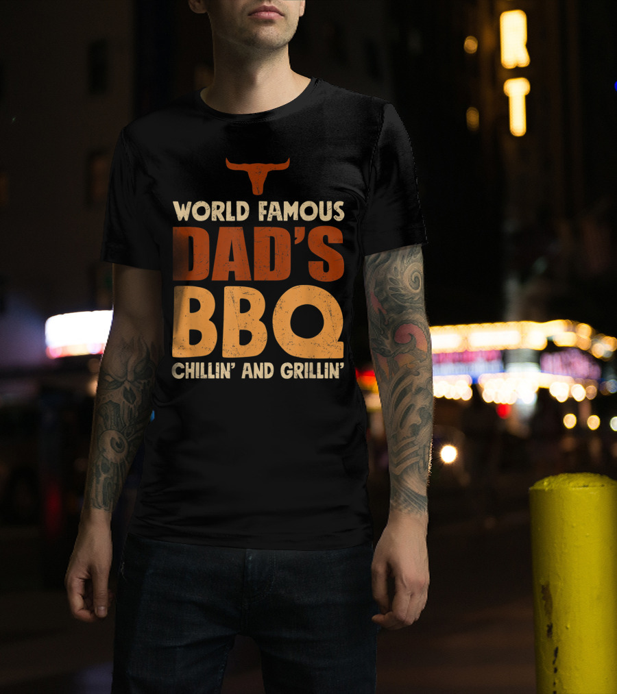 World Famous Dad's BBQ Chillin' And Grillin' Longhorn T-Shirt