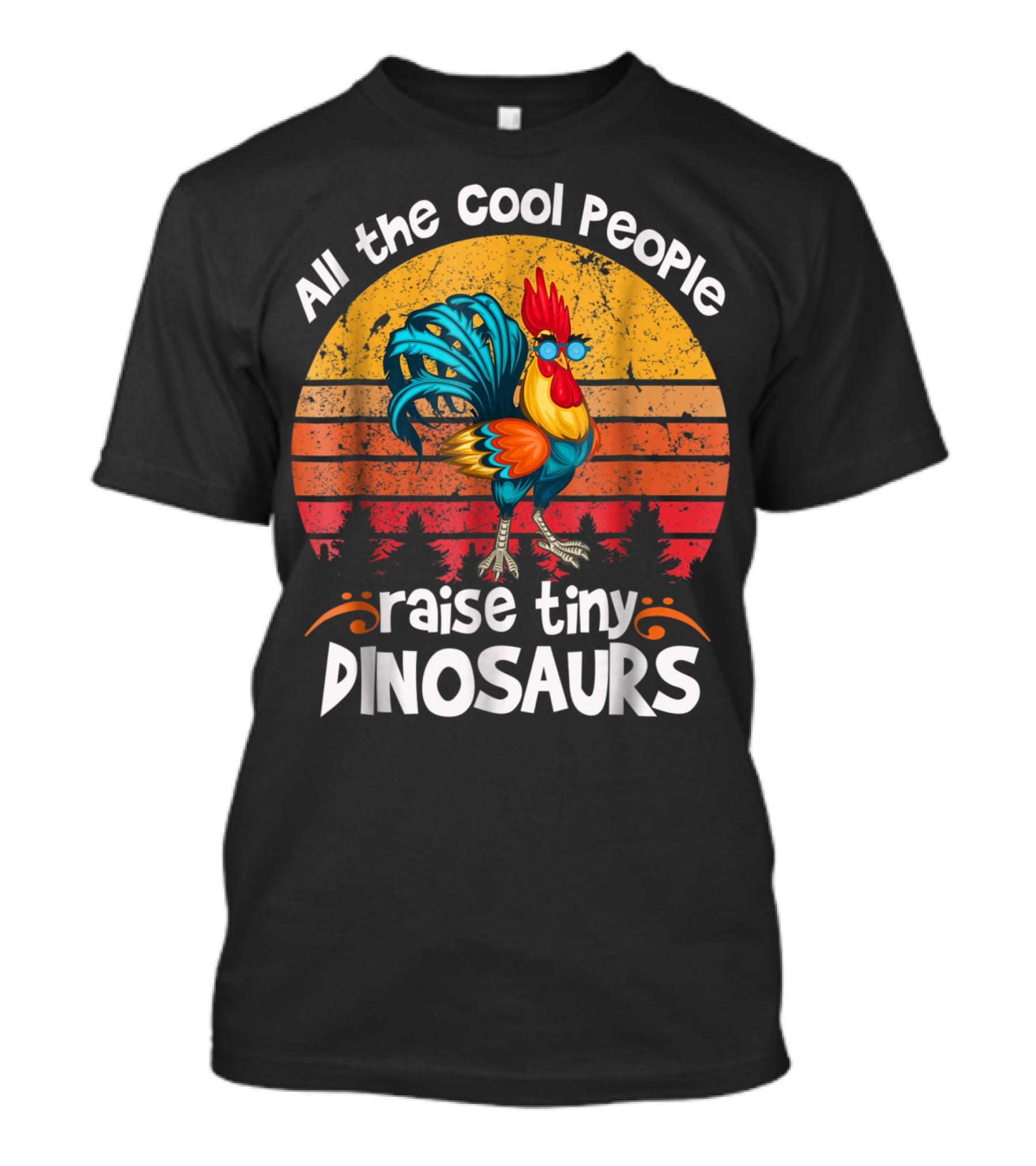 All The Cool People Raise Tiny Dinosaurs Retro Rooster T-Shirt