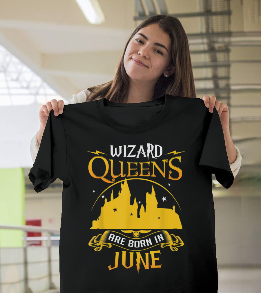 Wizard Queens Are Born In June T-Shirt
