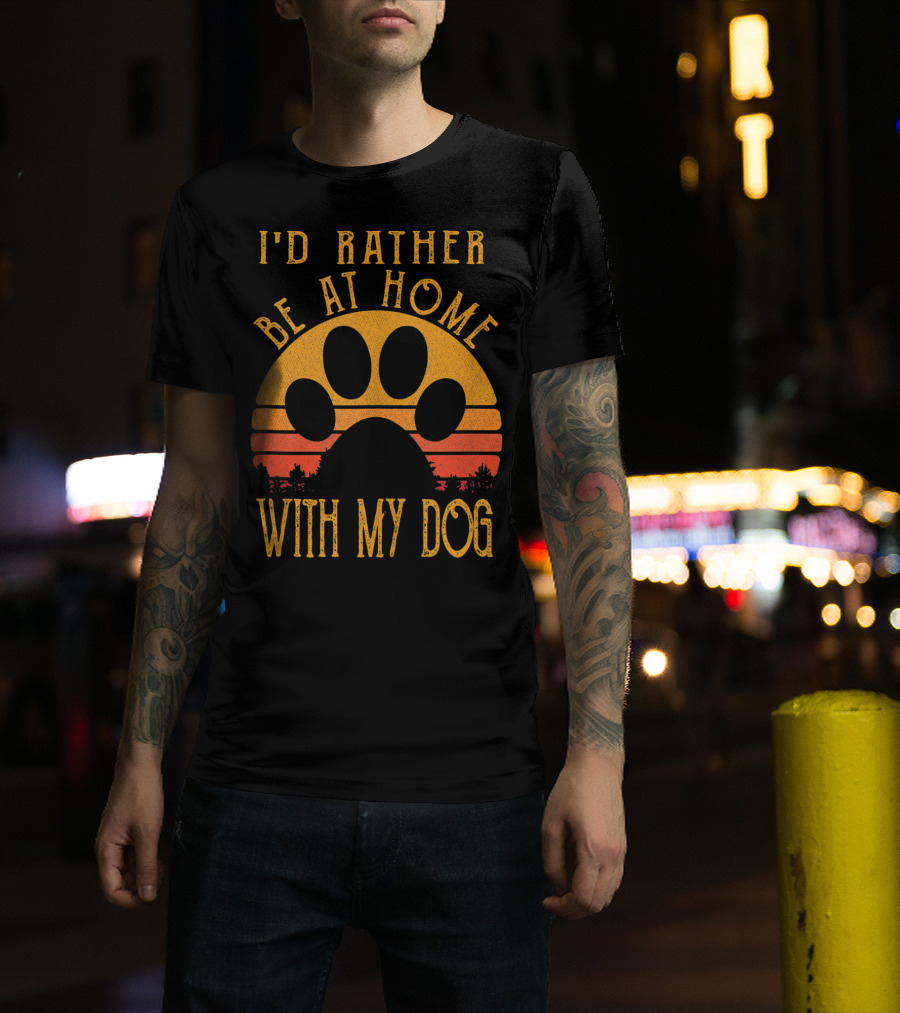 I'd Rather Be At Home With My Dog Sunset Paw Prints T-Shirt