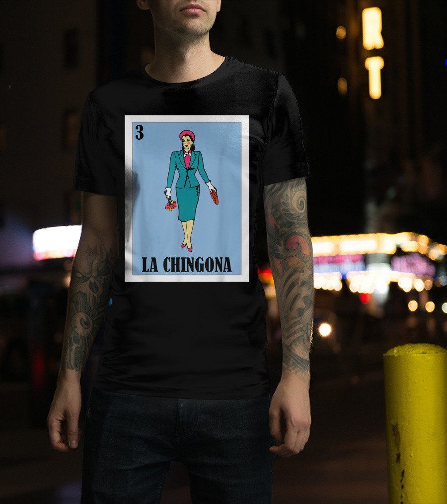 Loteria Card 3 La Chingona La Dama T-Shirt