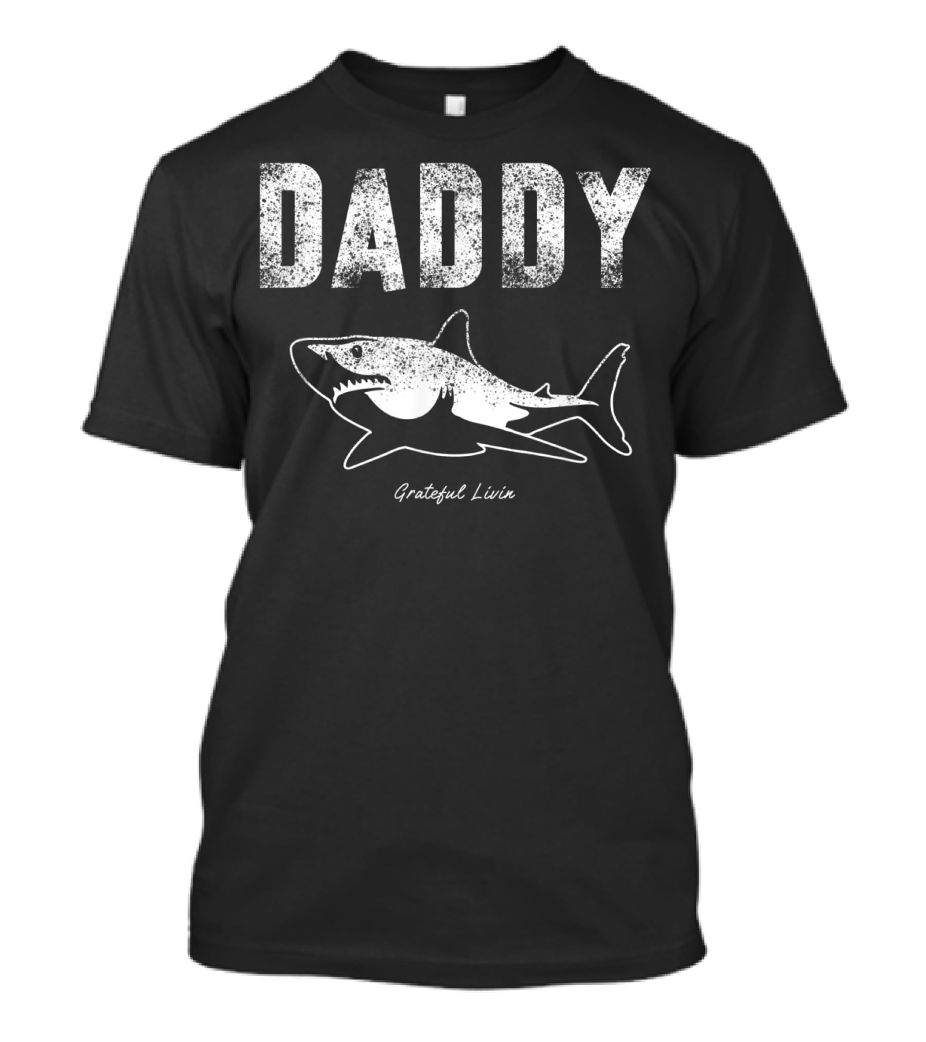 Daddy Grateful Livin Shark Mens Regalos T-Shirt