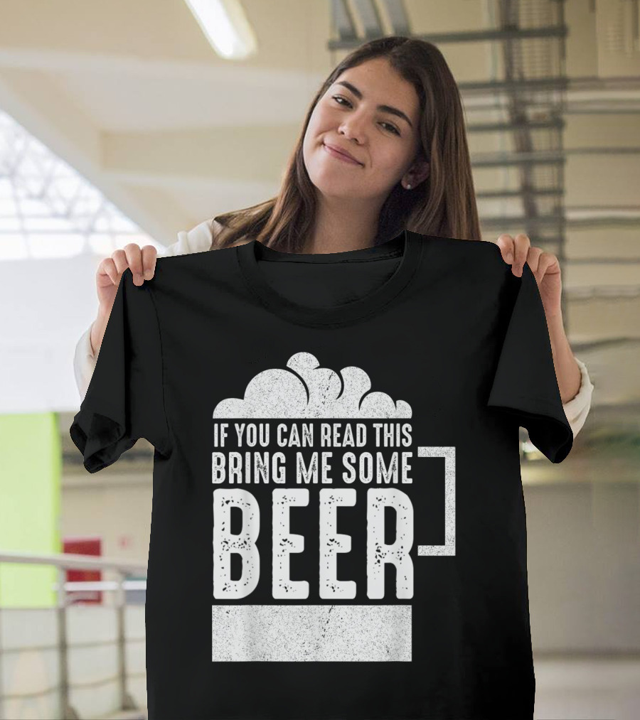Mens If You Can Read This Bring Me Some Beer Mug Bubbles T-Shirt