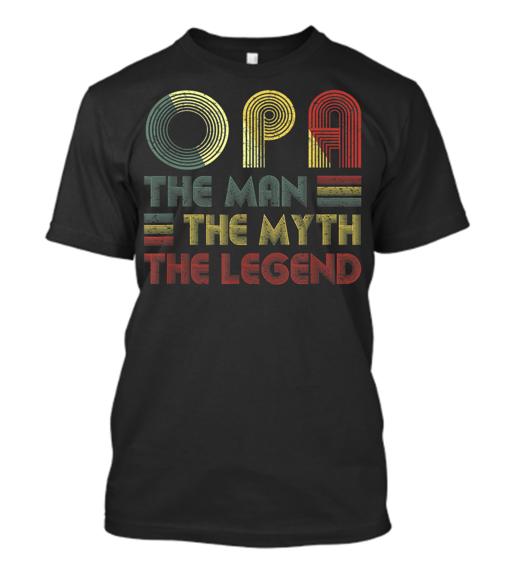 OPA The Man The Myth The Legend T-Shirt