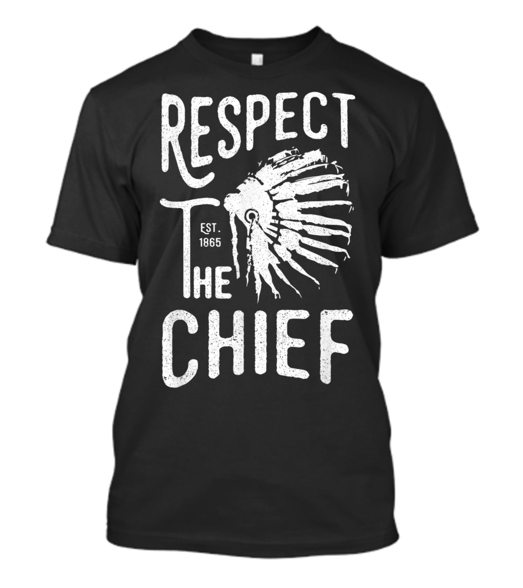 Respect The Chief Est. 1865 Vintage Native American T-Shirt