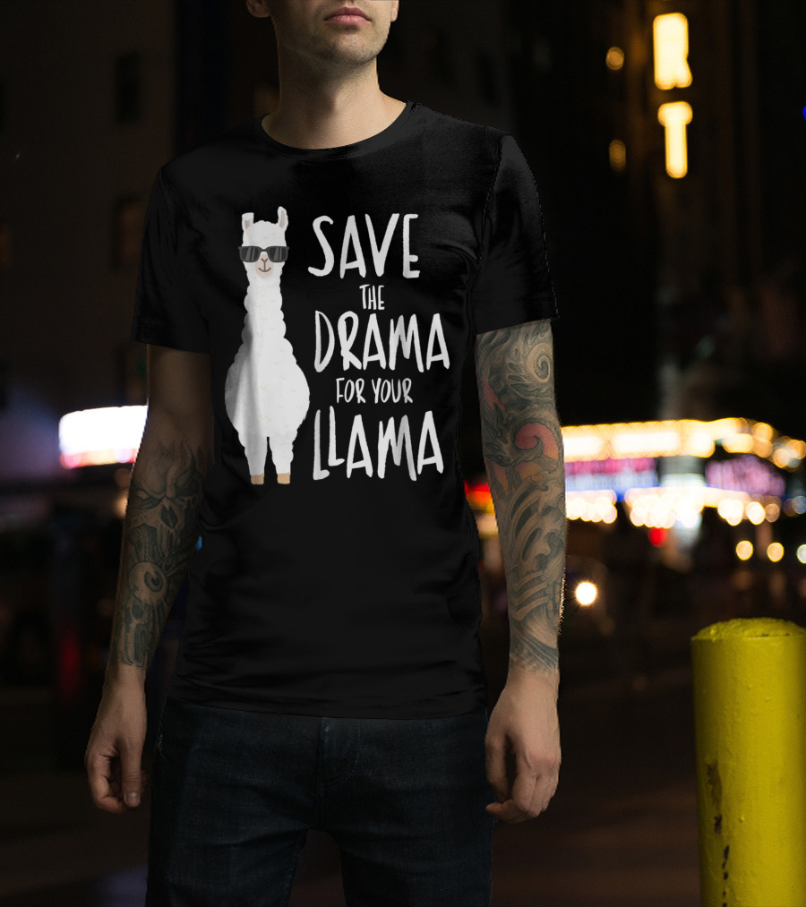 Save The Drama For Your Cool Sunglasses Llama T-Shirt