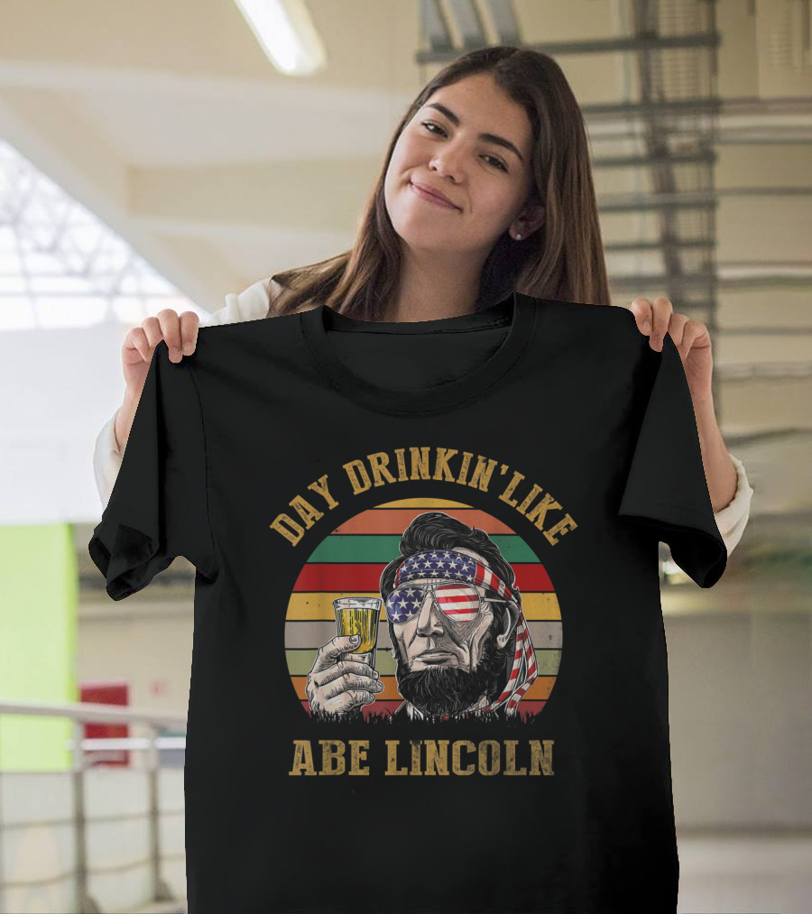 Day Drinkin' Like Abe Lincoln American Flag T-Shirt