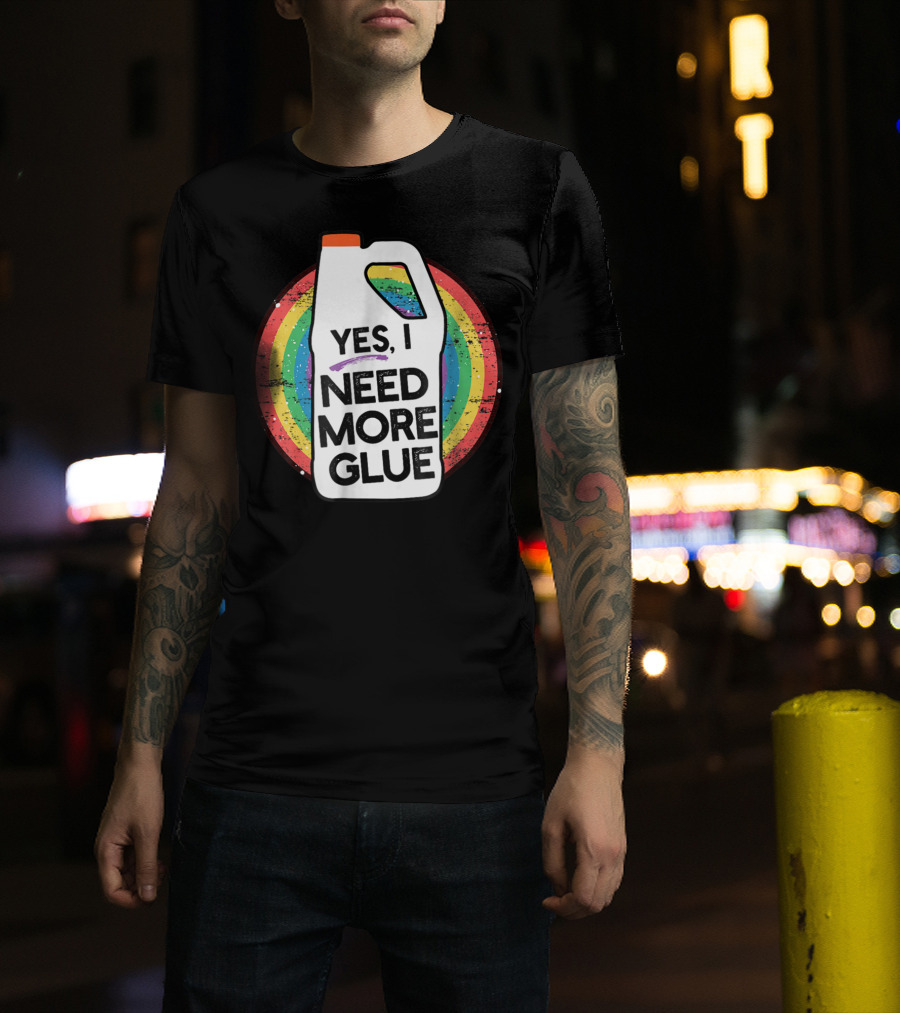 Yes I Need More Glue Rainbow Gallon Kids Slime T-Shirt