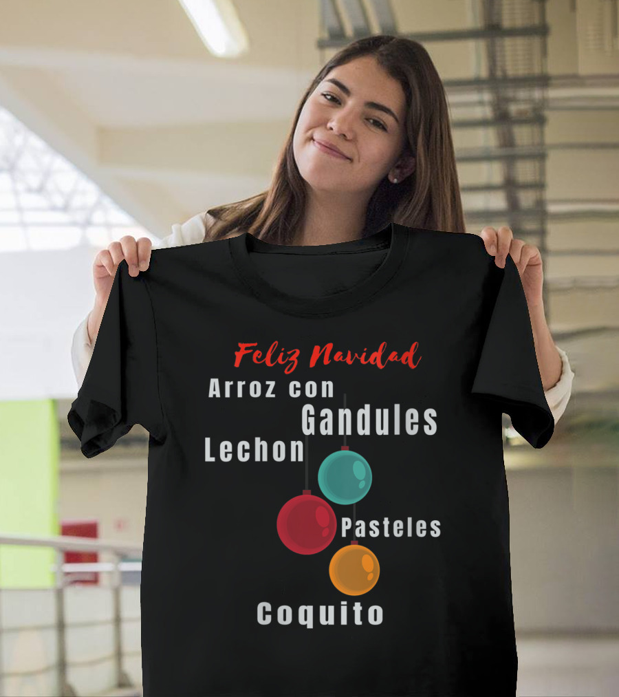 Feliz Navidad Arroz Con Gandules Lechon Pasteles Coquito T-Shirt