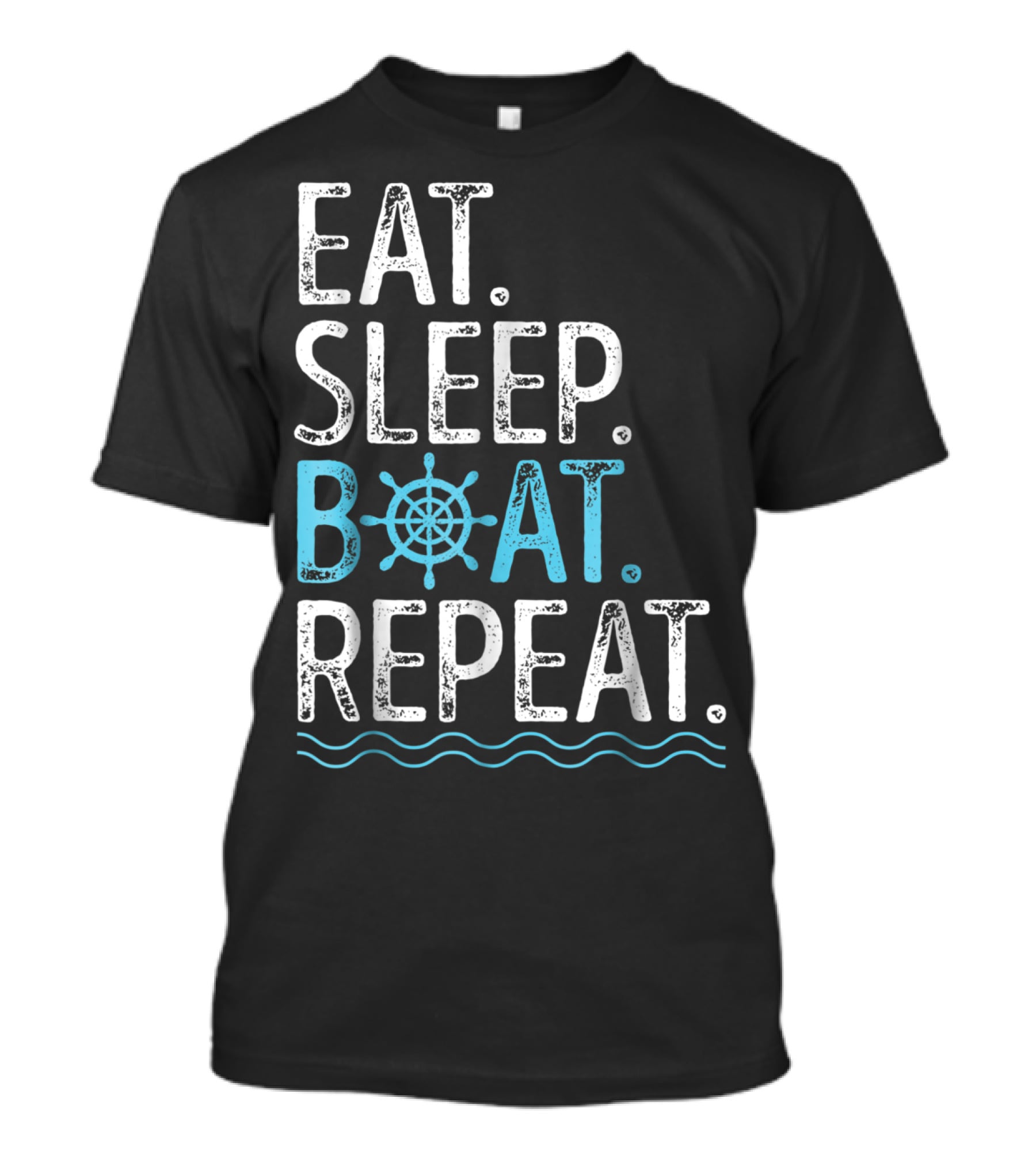 EAT SLEEP BOAT REPEAT Boating Sailing Lake T-Shirt