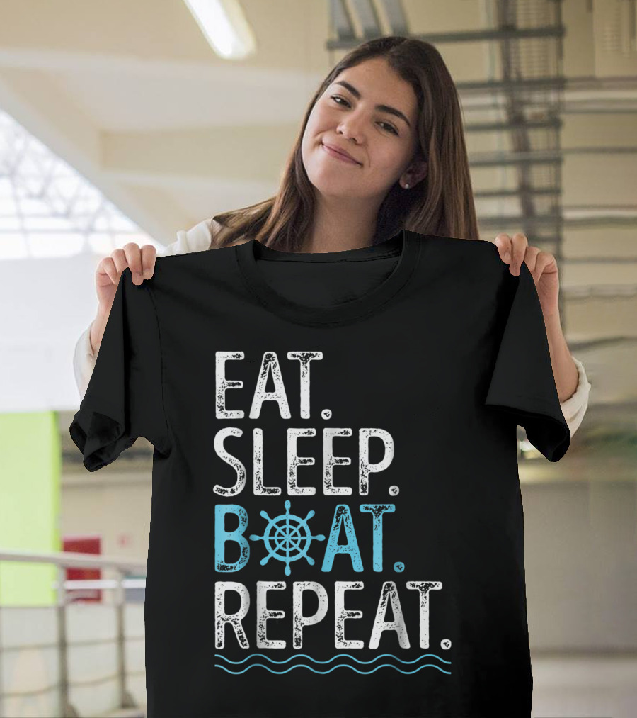 EAT SLEEP BOAT REPEAT Boating Sailing Lake T-Shirt