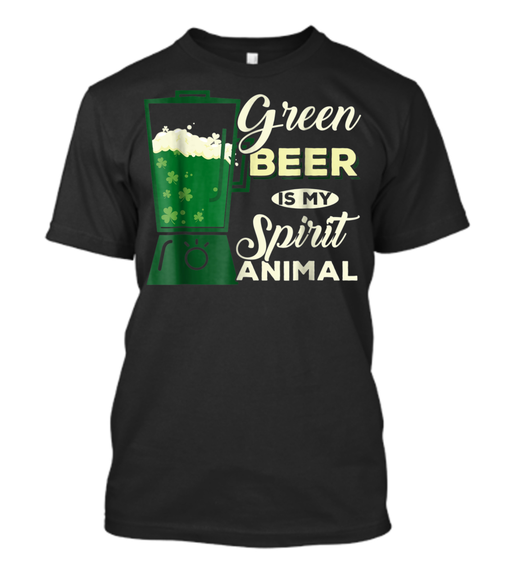Green Beer Is My Spirit Animal Funny Drinking Blender Shamrock T-Shirt