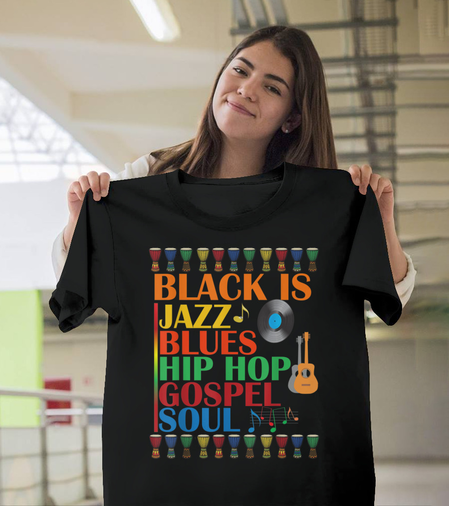 Black Is Jazz Blues Hip Hop Gospel Soul T-Shirt