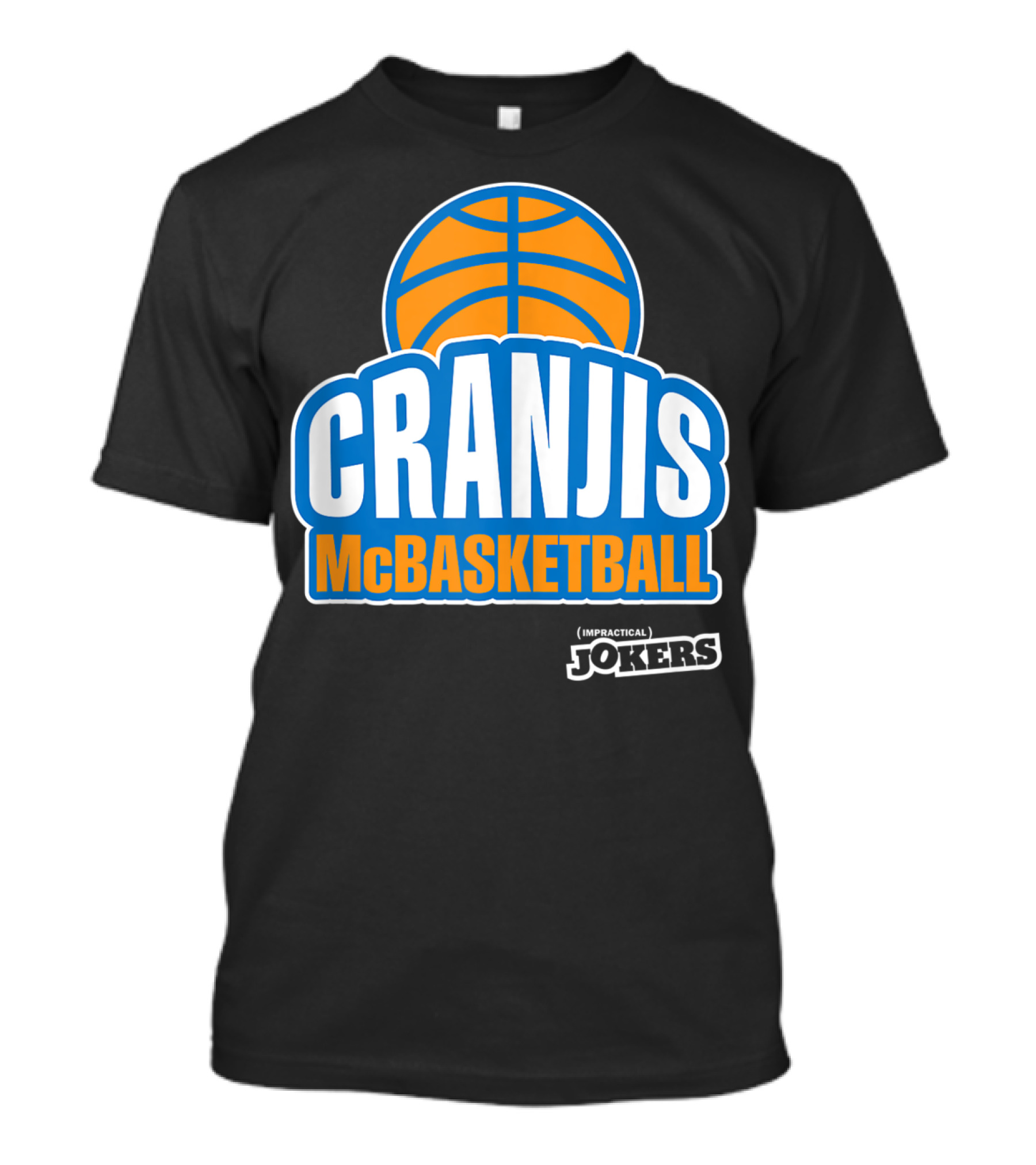 Cranjis McBasketball Impractical Jokers Basketball T-Shirt