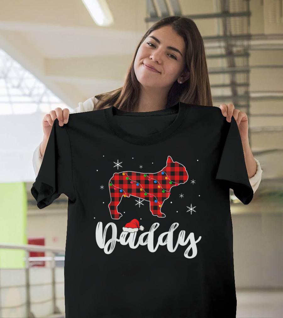 Daddy Christmas French Bulldog Plaid Snowflakes T-Shirt