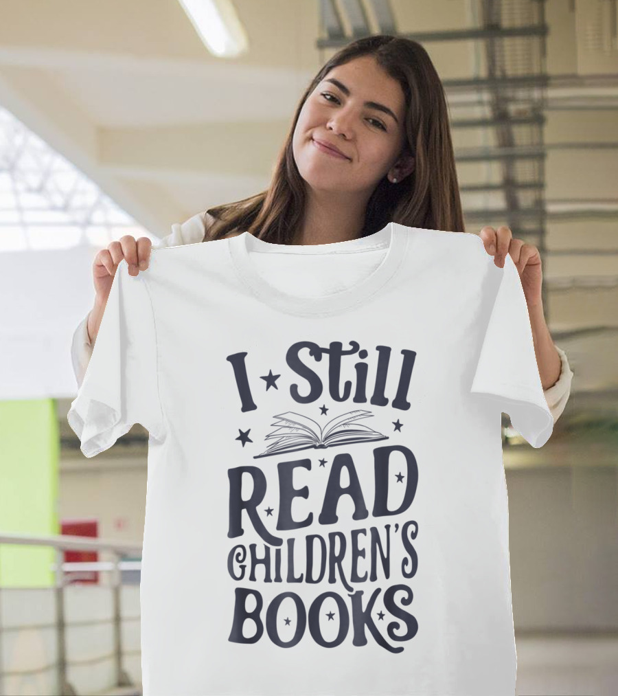 I Still Read Children's Books Book Lovers Open Book Stars T-Shirt