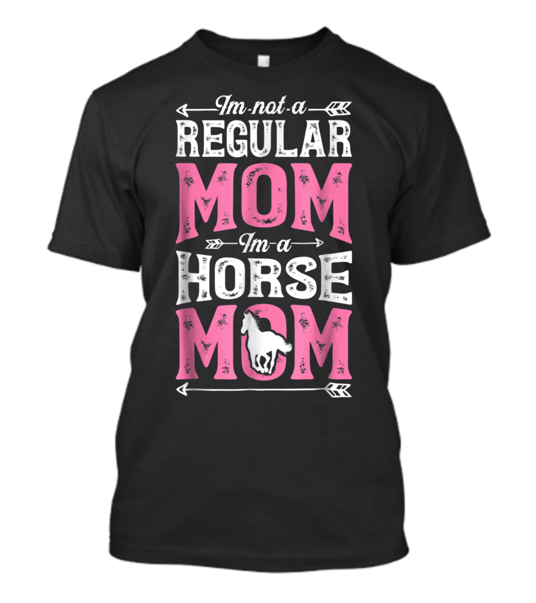 I'm Not A Regular Mom I'm A Horse Mom T-Shirt