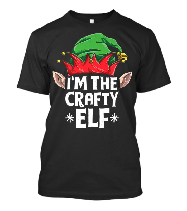 I'm The Crafty Elf Green Hat Red Festive Ears T-Shirt