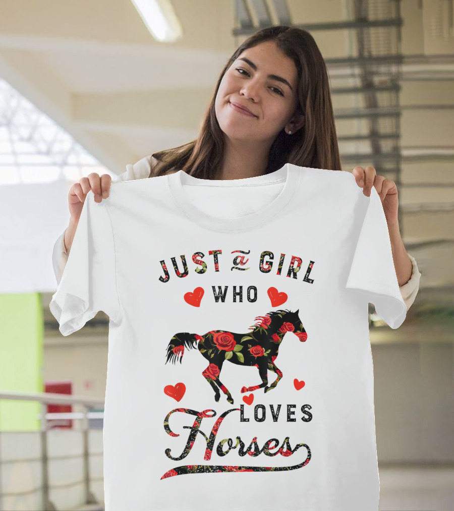 Just A Girl Who Loves Horses with Floral and Heart Accents T-Shirt