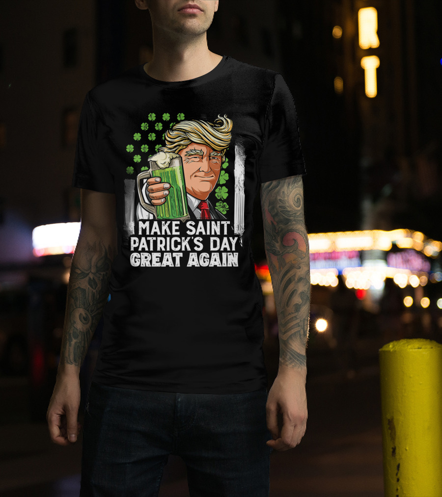 Make Saint Patrick's Day Great Again Beer Clover Man T-Shirt