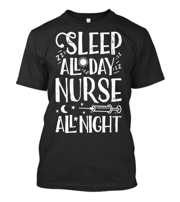 Sleep All Day Nurse All Night Sun Moon Stars Syringe ZZZ Women's Nursing EF T-Shirt