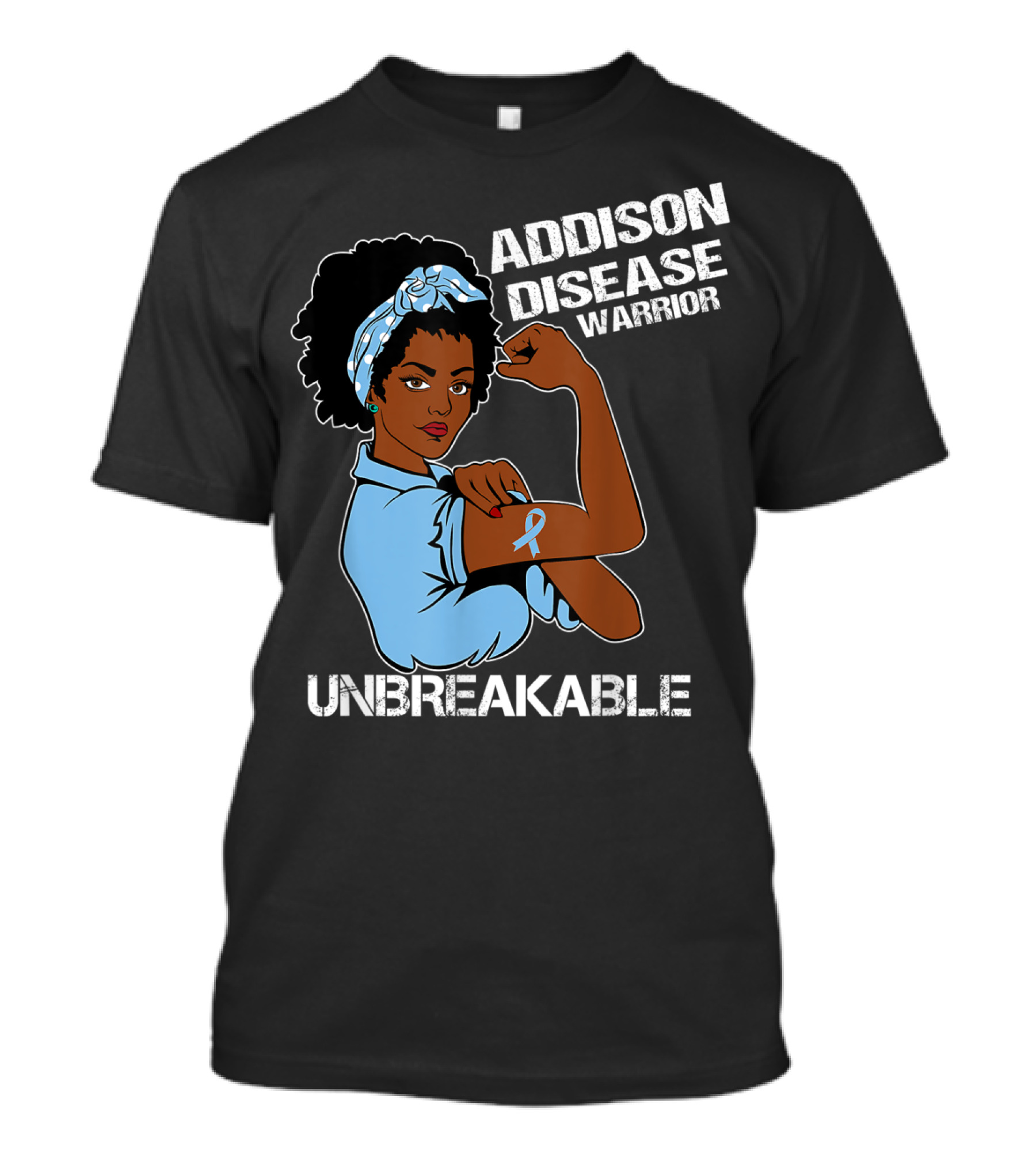 Addison Disease Warrior Unbreakable Strong Woman T-Shirt